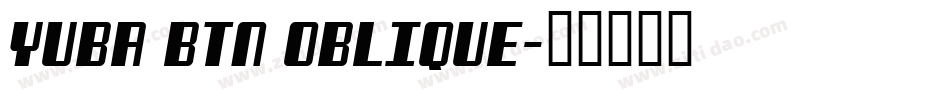 Yuba BTN Oblique字体转换